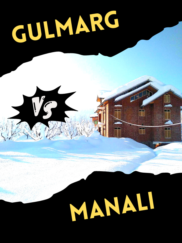 Which is better destination for Honeymoon Manali or Gulmarg